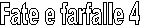 Fate e farfalle 4