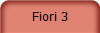Fiori 3
