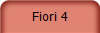 Fiori 4
