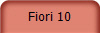 Fiori 10