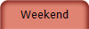 Weekend