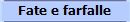 Fate e farfalle