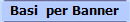 Basi  per Banner