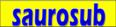 Saurosub